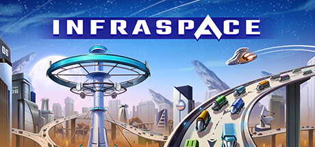 太空之外 InfraSpace 科幻主题的城市建设模拟 v1.50.448